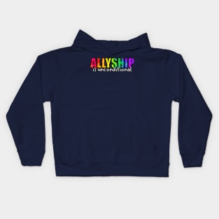 Allyship is Unconditional Kids Hoodie